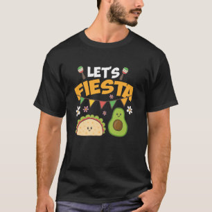 Lets Fiesta Taco Avocado Funny Cinco De Mayo Mexic T-Shirt