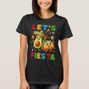 Lets Fiesta Taco Avocado Funny Cinco De Mayo Mexic T-Shirt