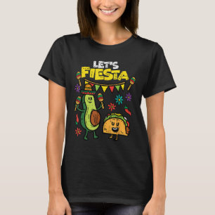 Lets Fiesta Taco Avocado Funny Cinco De Mayo Mexic T-Shirt