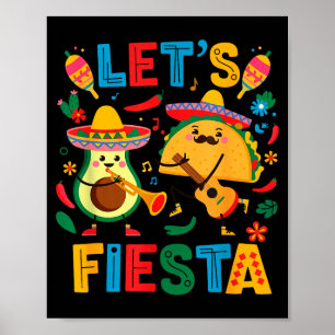 Lets fiesta taco avocado funny cinco de mayo poster