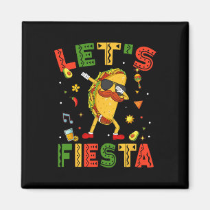Let's Fiesta Tacos Dabbing Cinco De Mayo Mexican D Magnet