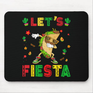 Let's Fiesta Tacos Dabbing Cinco De Mayo Mexican P Mouse Pad