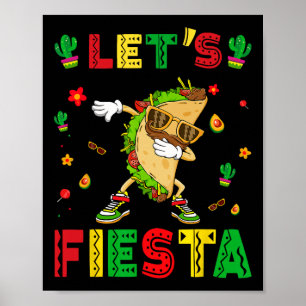 Let's Fiesta Tacos Dabbing Cinco De Mayo Mexican P Poster