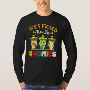 Lets Fiesta With My Gnomies Happy Cinco De Mayo Pa T-Shirt