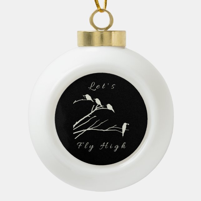 Let's Fly High Ceramic Ball Christmas Ornament (Front)