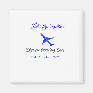 Let's fly together first birthday plane blue silve magnet