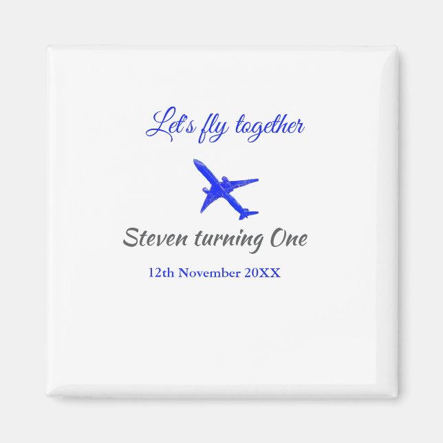 Let's fly together first birthday plane blue silve magnet (Front)