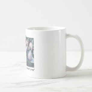 Lets Form A Support Group Funny Gifts & Tees Coffee Mug