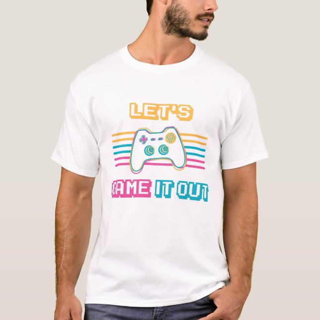 Let's game it out - Retro style T-Shirt (Front)