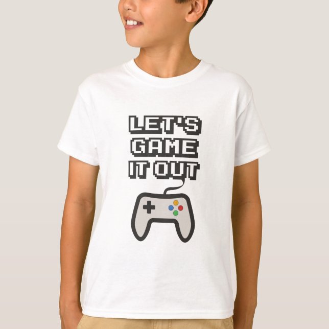 Let's game it out T-Shirt (Front)