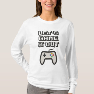 Let's game it out T-Shirt