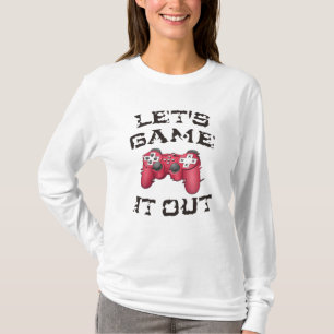 Let's game it out T-Shirt