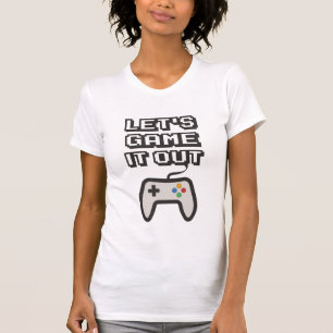 Let's game it out T-Shirt