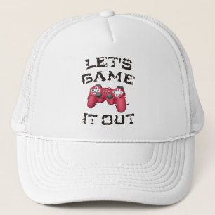 Let's game it out trucker hat