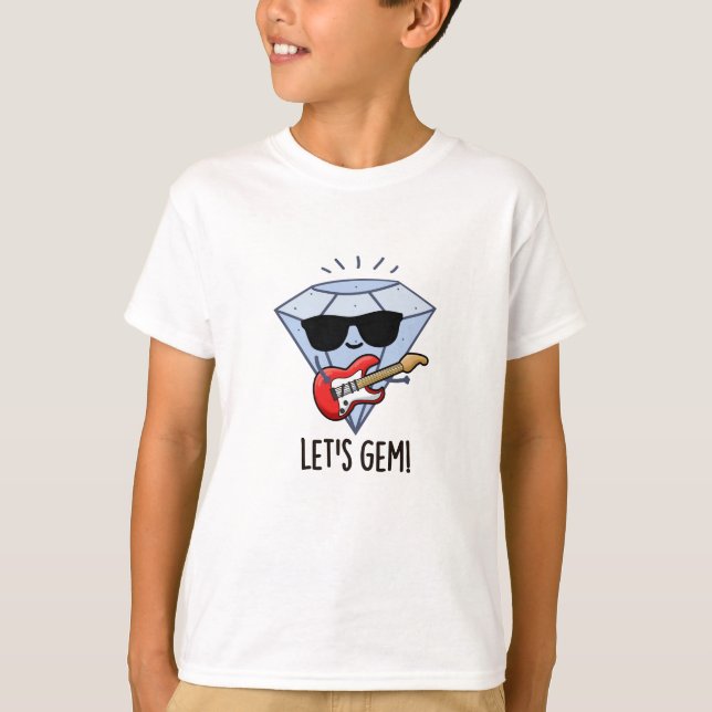 Let's Gem Funny Jewel Pun  T-Shirt (Front)
