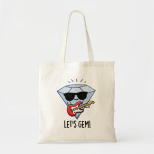 Let's Gem Funny Jewel Pun Tote Bag