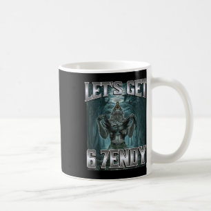 Let's Get 6 7endy Alpha Wolf Meme Funny Humor  Coffee Mug