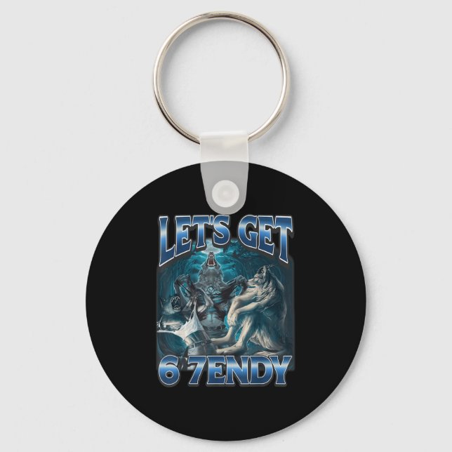 Let's Get 6 7endy Alpha Wolf Meme Funny Humour  Key Ring (Front)