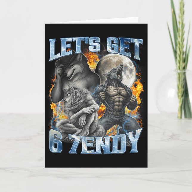 Lets Get 6 7endy Cool Funny Alpha Wolf Werewolf Me Card (Front)
