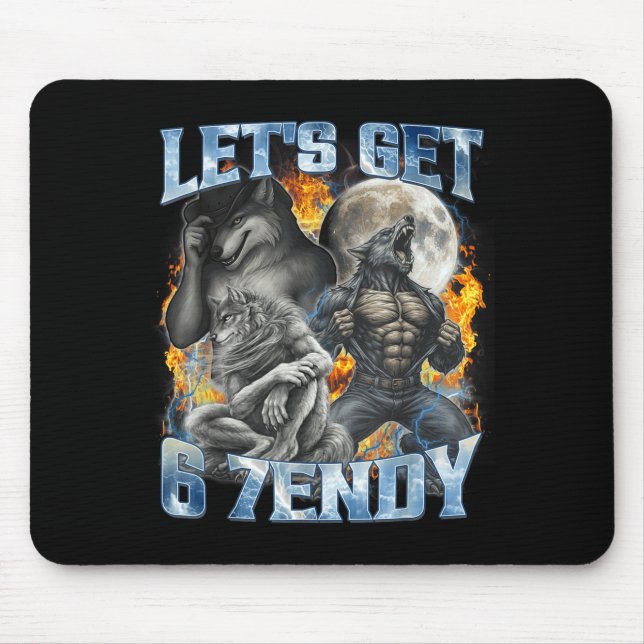 Lets Get 6 7endy Cool Funny Alpha Wolf Werewolf Me Mouse Pad (Front)