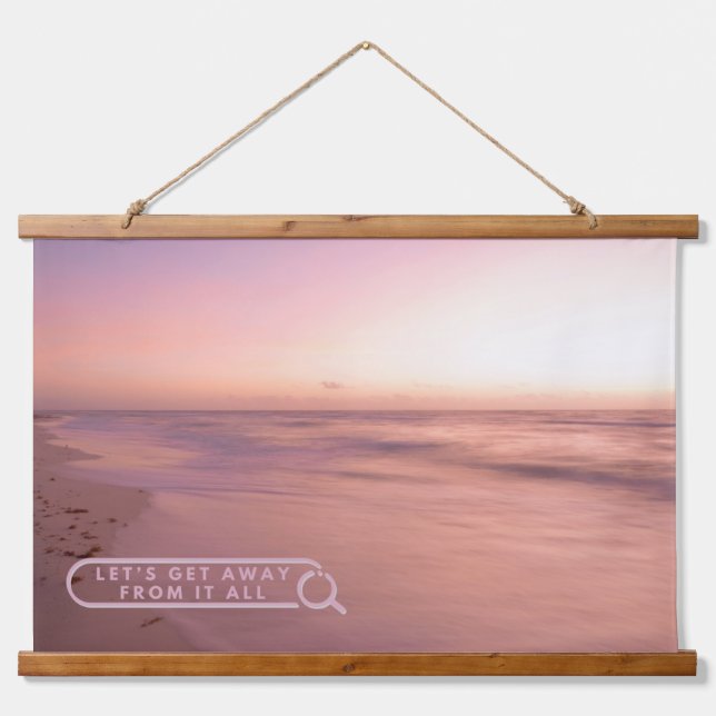 Let's Get Away from it All  Hanging Tapestry (Front)