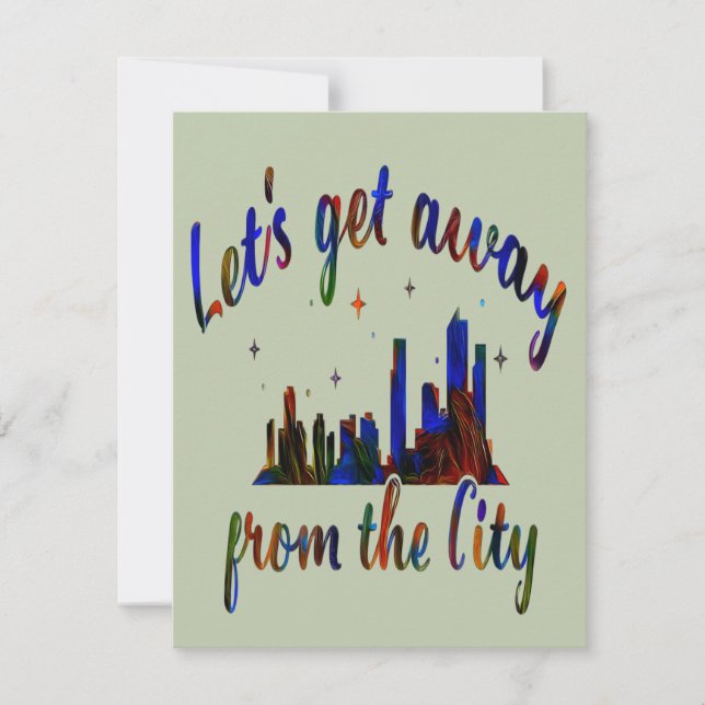 Let's get away from the city, funny quote holiday  (Front)