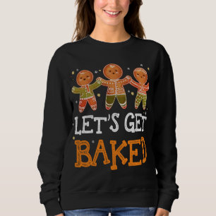 Let's Get Baked Christmas Gingerbread Baking Pajam Sweatshirt