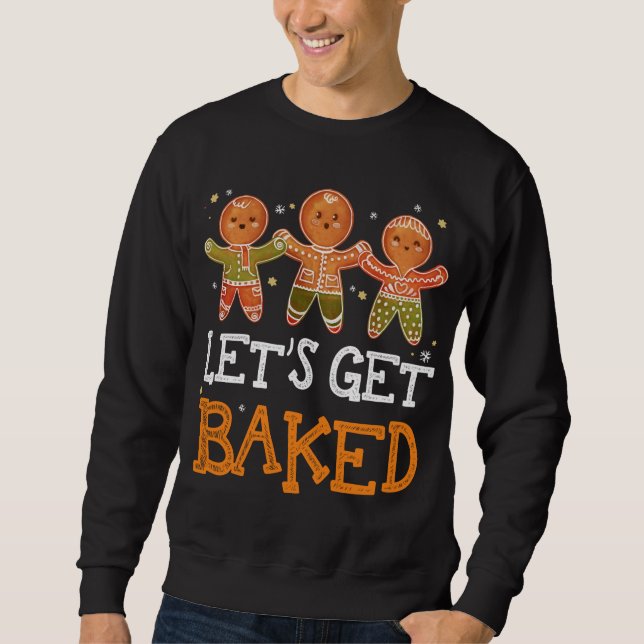 Let's Get Baked Christmas Gingerbread Baking Pajam Sweatshirt (Front)