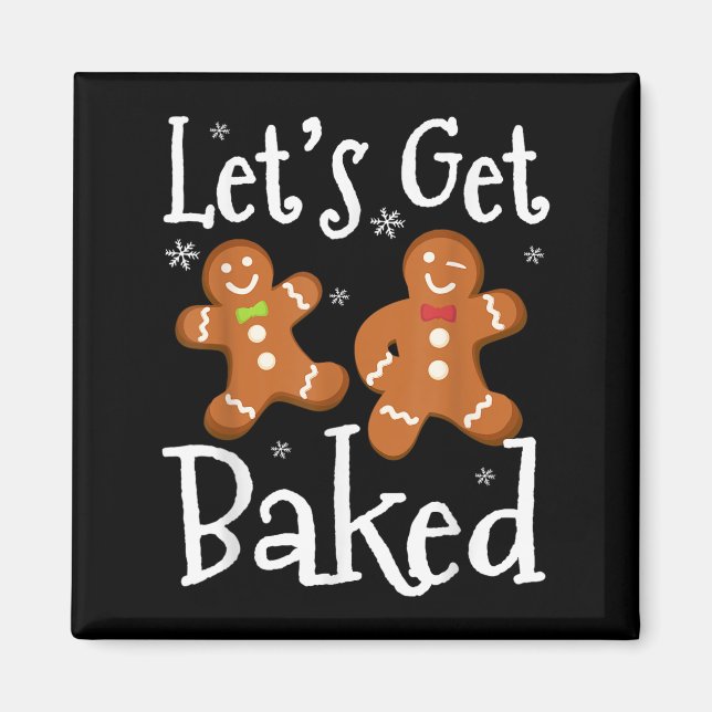 Let's Get Baked Cookie Baking Team Gingerbread Chr Magnet (Front)