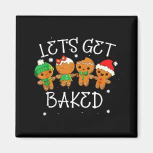 Let's Get Baked Cookie Baking Team Gingerbread Chr Magnet