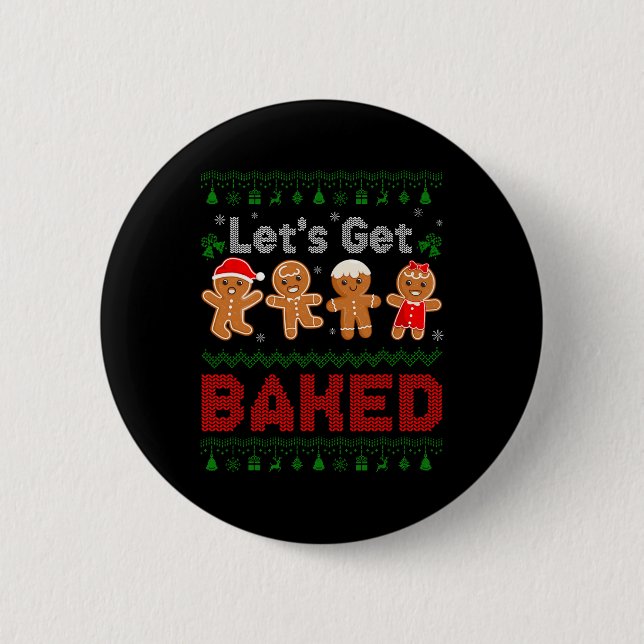 Lets Get Baked Cookie Baking Team Gingerbread Chri 6 Cm Round Badge (Front)