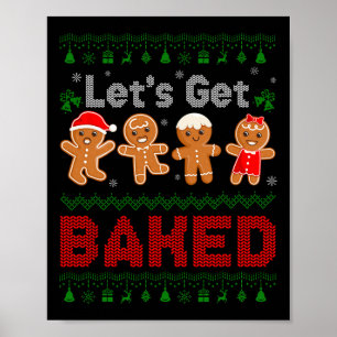 Lets Get Baked Cookie Baking Team Gingerbread Chri Poster