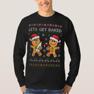 Let's Get Baked Gingerbread Man Cookie Christmas g T-Shirt