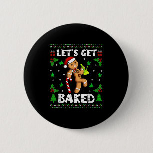 Let's Get Baked Gingerbread Man Weed Funny Christm 6 Cm Round Badge