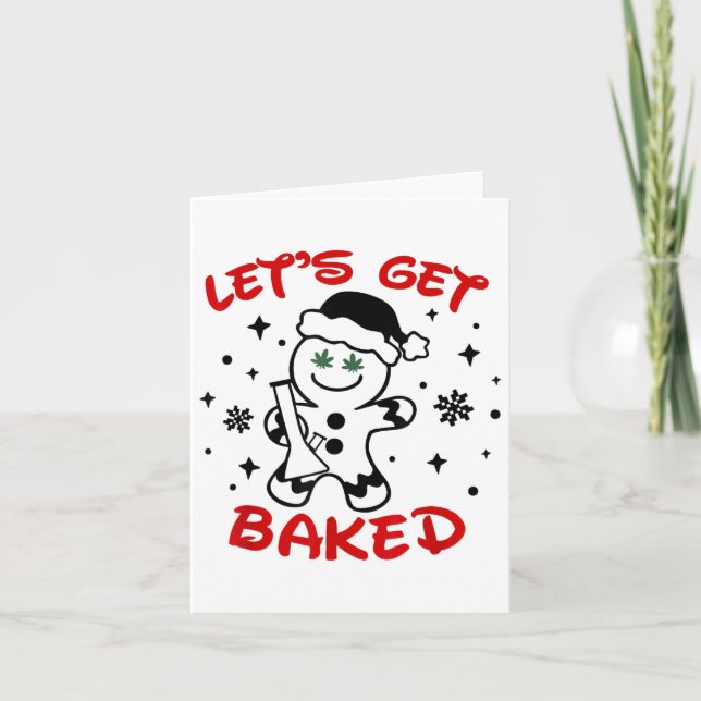 Let's Get Baked Gingerbread Man Weed Funny Christm Card (Front)