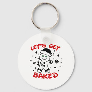 Let's Get Baked Gingerbread Man Weed Funny Christm Key Ring