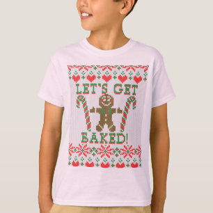 Let's Get Baked The Gingerbread Man Says T-Shirt