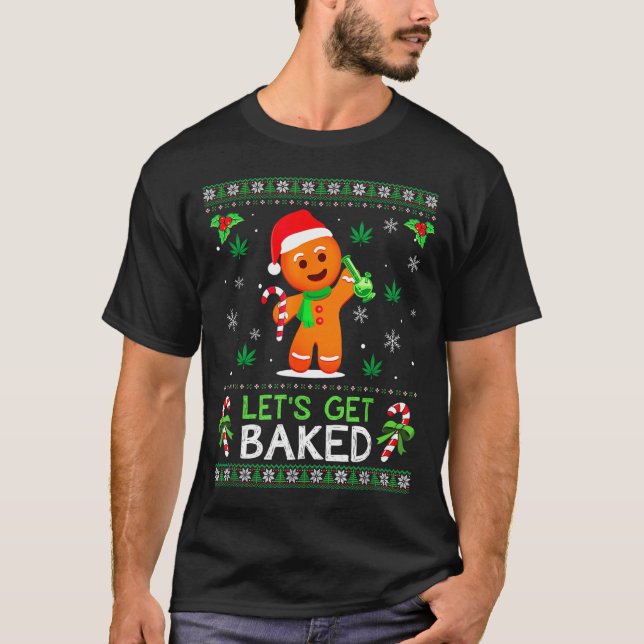 Lets Get Baked Ugly Sweater Weed Christmas Xmas  (Front)