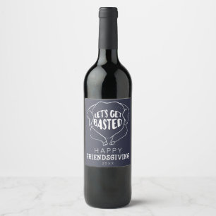 Let's Get Based Friendsgiving Wine Label