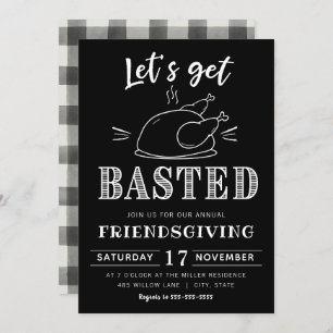 Let's get basted   Friendsgiving invitation