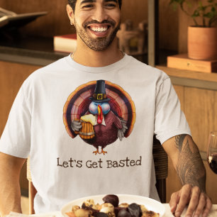 Let's Get Basted Funny Thanksgiving Turkey Holiday T-Shirt