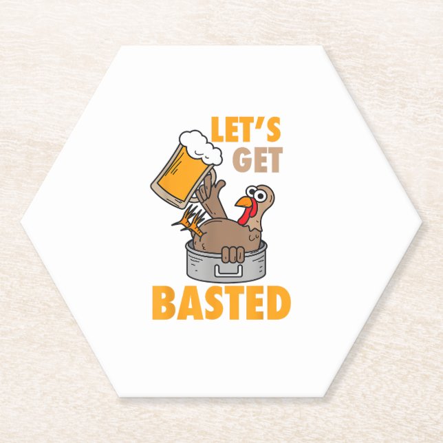 Let's Get Basted Funny Turkey - Cool Thanksgiving  Paper Coaster (Front)