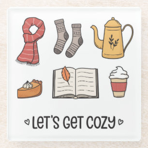 Let's Get Cosy Glass Coaster