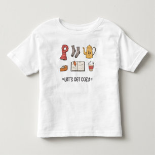 Let's Get Cosy Toddler T-Shirt