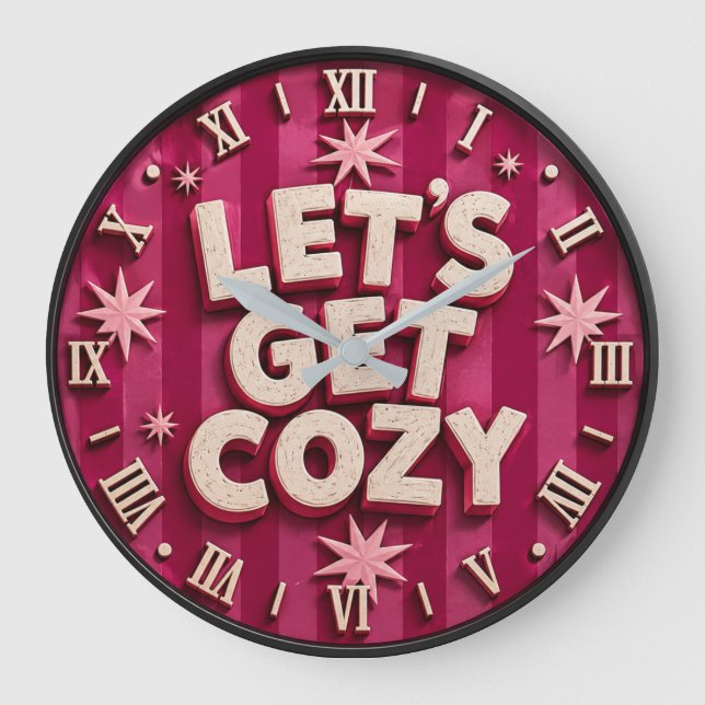 Let's Get Cozy Retro Cozy Home Typography Large Clock (Front)