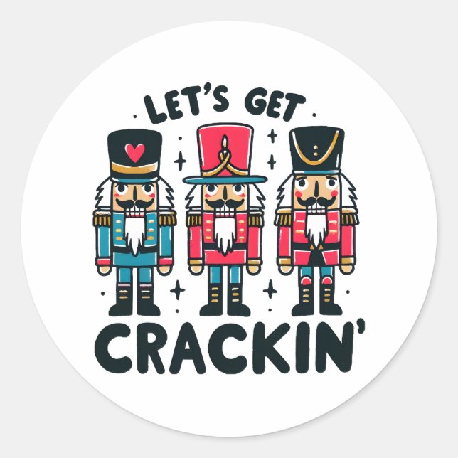 Lets Get Crackin Classic Round Sticker (Front)