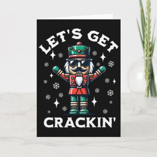 Let's Get Crackin' Nutcracker Funny Christmas Card
