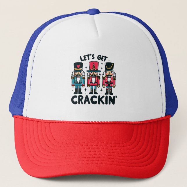 Lets Get Crackin Trucker Hat (Front)