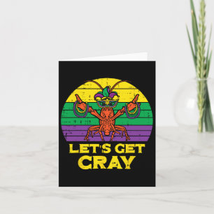 Lets Get Cray Crawfish Funny Mardi Gras Women Men  Card