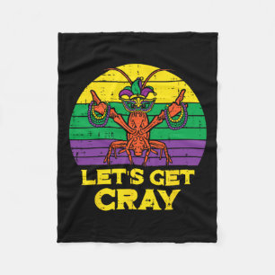Lets Get Cray Crawfish Funny Mardi Gras Women Men Fleece Blanket